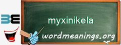 WordMeaning blackboard for myxinikela